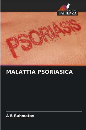 MALATTIA PSORIASICA de A B Rahmatov