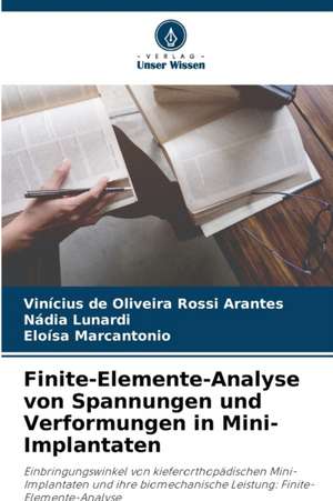 Finite-Elemente-Analyse von Spannungen und Verformungen in Mini-Implantaten de Vinícius de Oliveira Rossi Arantes