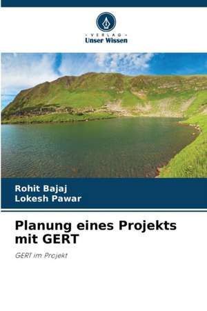 Planung eines Projekts mit GERT de Rohit Bajaj