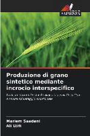 Produzione di grano sintetico mediante incrocio interspecifico de Mariem Saadani