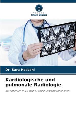 Kardiologische und pulmonale Radiologie de Sara Hassani