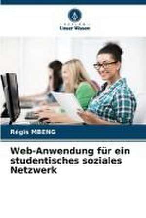 Web-Anwendung für ein studentisches soziales Netzwerk de Régis Mbeng