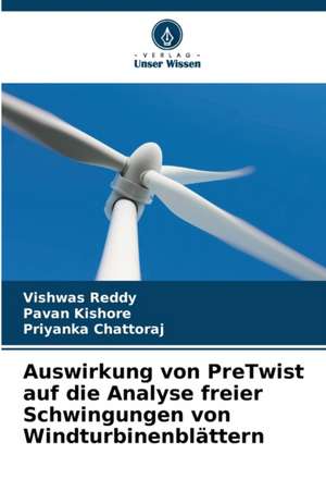 Auswirkung von PreTwist auf die Analyse freier Schwingungen von Windturbinenblättern de Vishwas Reddy