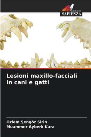 Lesioni maxillo-facciali in cani e gatti de Özlem ¿Engöz ¿Irin