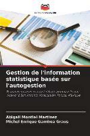 Gestion de l'information statistique basée sur l'autogestion de Abigail Montiel Martínez