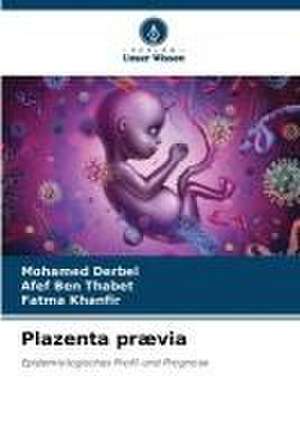 Plazenta prævia de Mohamed Derbel