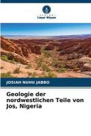 Geologie der nordwestlichen Teile von Jos, Nigeria de Josiah Nuhu Jabbo