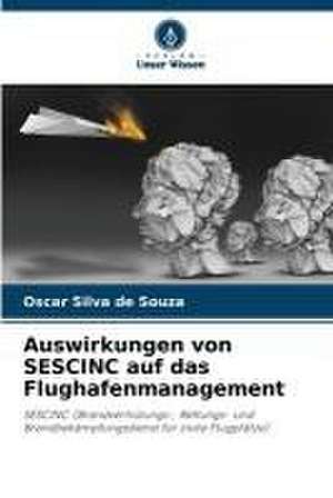 Auswirkungen von SESCINC auf das Flughafenmanagement de Oscar Silva de Souza