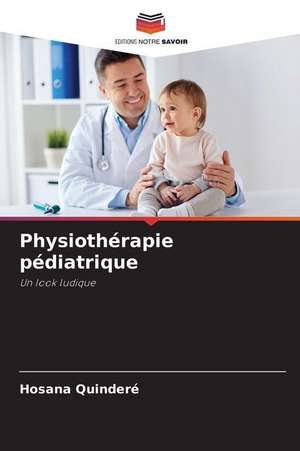 Physiothérapie pédiatrique de Hosana Quinderé