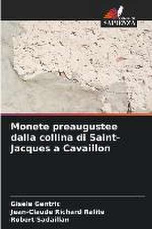 Monete preaugustee dalla collina di Saint-Jacques a Cavaillon de Gisèle Gentric