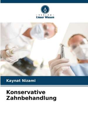 Konservative Zahnbehandlung de Kaynat Nizami