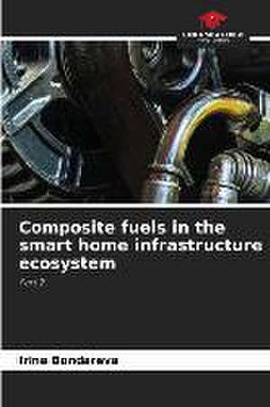 Composite fuels in the smart home infrastructure ecosystem de Irina Bondareva