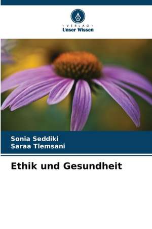 Ethik und Gesundheit de Sonia Seddiki