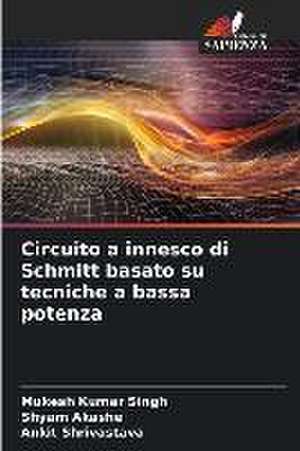 Circuito a innesco di Schmitt basato su tecniche a bassa potenza de Mukesh Kumar Singh