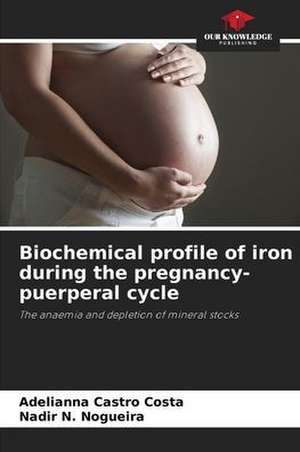 Biochemical profile of iron during the pregnancy-puerperal cycle de Adelianna Castro Costa