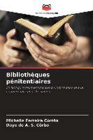 Bibliothèques pénitentiaires de Michelle Ferreira Corrêa