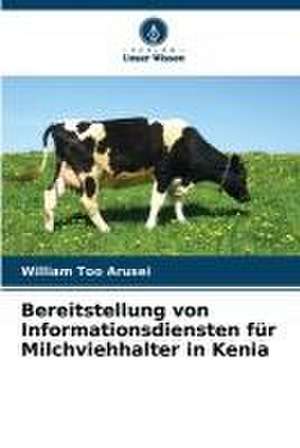 Bereitstellung von Informationsdiensten für Milchviehhalter in Kenia de William Too Arusei