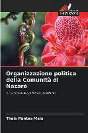 Organizzazione politica della Comunità di Nazaré de Thaís Pontes Maia