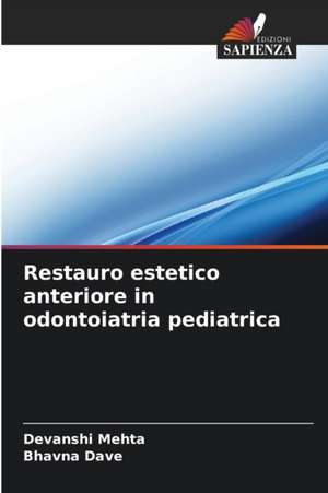 Restauro estetico anteriore in odontoiatria pediatrica de Devanshi Mehta