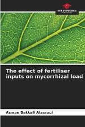 The effect of fertiliser inputs on mycorrhizal load de Asmae Bakkali Aissaoui