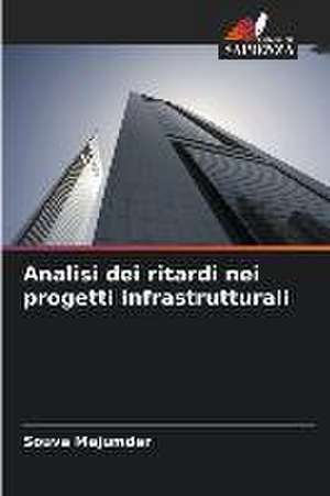 Analisi dei ritardi nei progetti infrastrutturali de Souva Majumder