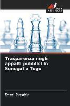 Trasparenza negli appalti pubblici in Senegal e Togo de Kwasi Dougblo