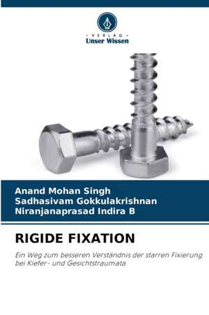 RIGIDE FIXATION de Anand Mohan Singh