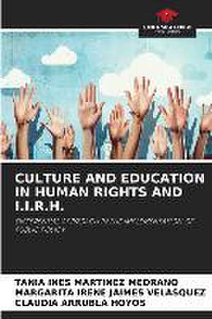 CULTURE AND EDUCATION IN HUMAN RIGHTS AND I.I.R.H. de Tania Ines Martinez Medrano