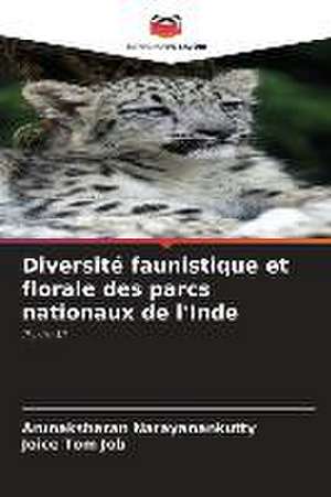 Diversité faunistique et florale des parcs nationaux de l'Inde de Arunaksharan Narayanankutty