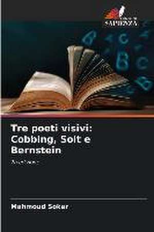 Tre poeti visivi: Cobbing, Solt e Bernstein de Mahmoud Sokar