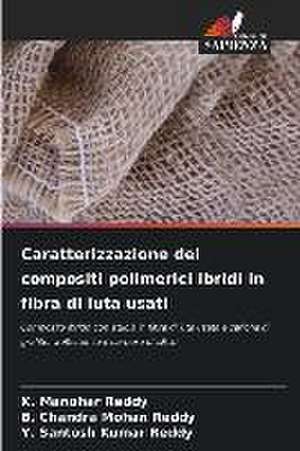 Caratterizzazione dei compositi polimerici ibridi in fibra di iuta usati de K. Manohar Reddy