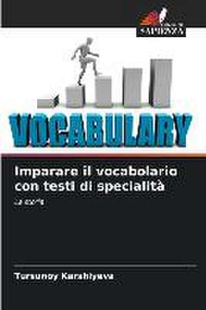 Imparare il vocabolario con testi di specialità de Tursunoy Karshiyeva