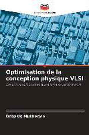 Optimisation de la conception physique VLSI de Debasis Mukherjee