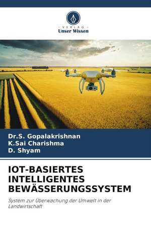 IOT-BASIERTES INTELLIGENTES BEWÄSSERUNGSSYSTEM de S. Gopalakrishnan