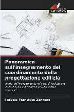 Panoramica sull'insegnamento del coordinamento della progettazione edilizia de Isabela Francisco Zennaro