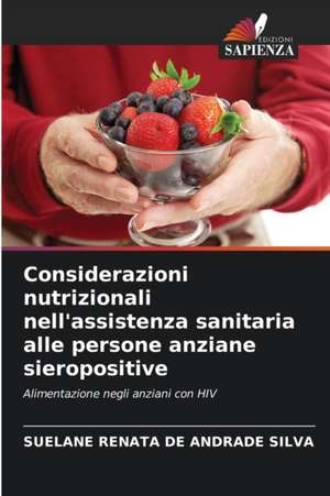 Considerazioni nutrizionali nell'assistenza sanitaria alle persone anziane sieropositive de Suelane Renata de Andrade Silva