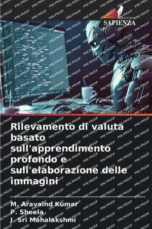 Rilevamento di valuta basato sull'apprendimento profondo e sull'elaborazione delle immagini de M. Aravaind Kumar