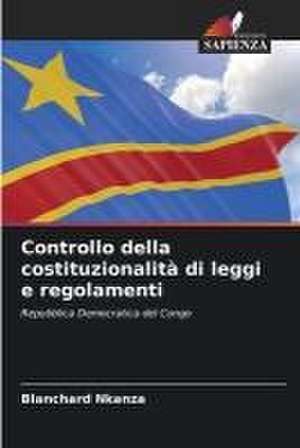 Controllo della costituzionalità di leggi e regolamenti de Blanchard Nkanza