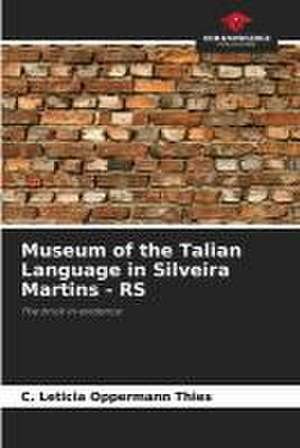 Museum of the Talian Language in Silveira Martins - RS de C. Leticia Oppermann Thies