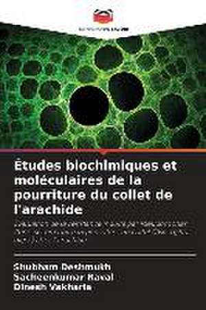 Études biochimiques et moléculaires de la pourriture du collet de l'arachide de Shubham Deshmukh