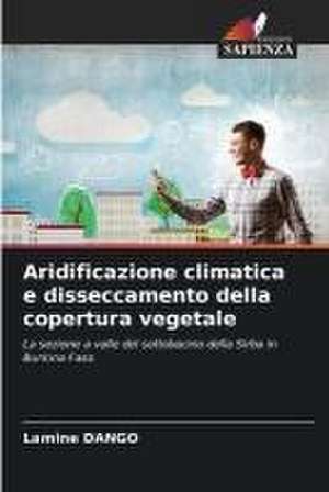 Aridificazione climatica e disseccamento della copertura vegetale de Lamine Dango