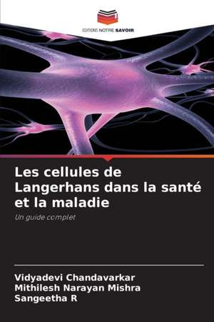 Les cellules de Langerhans dans la santé et la maladie de Vidyadevi Chandavarkar