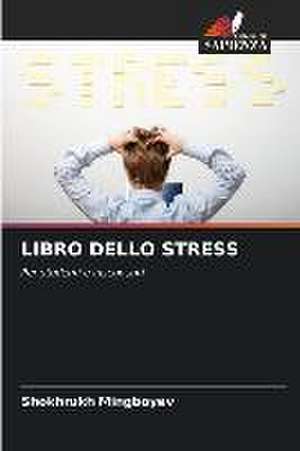 LIBRO DELLO STRESS de Shokhrukh Mingboyev