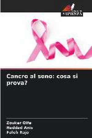 Cancro al seno: cosa si prova? de Zoukar Olfa