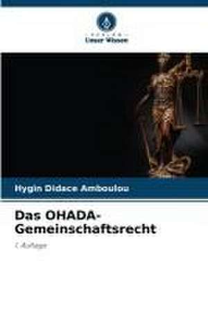 Das OHADA-Gemeinschaftsrecht de Hygin Didace Amboulou