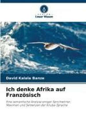 Ich denke Afrika auf Französisch de David Kalala Banze