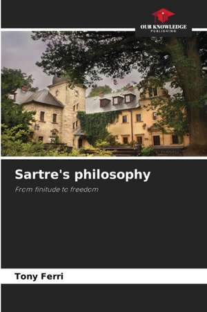 Sartre's philosophy de Tony Ferri