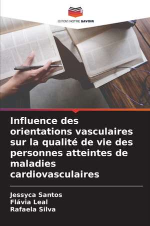 Influence des orientations vasculaires sur la qualité de vie des personnes atteintes de maladies cardiovasculaires de Jessyca Santos