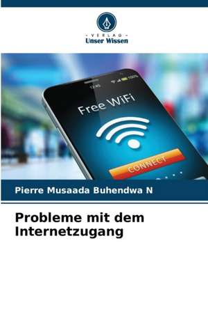 Probleme mit dem Internetzugang de Pierre Musaada Buhendwa N