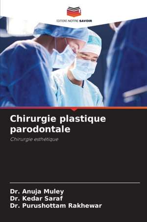 Chirurgie plastique parodontale de Anuja Muley